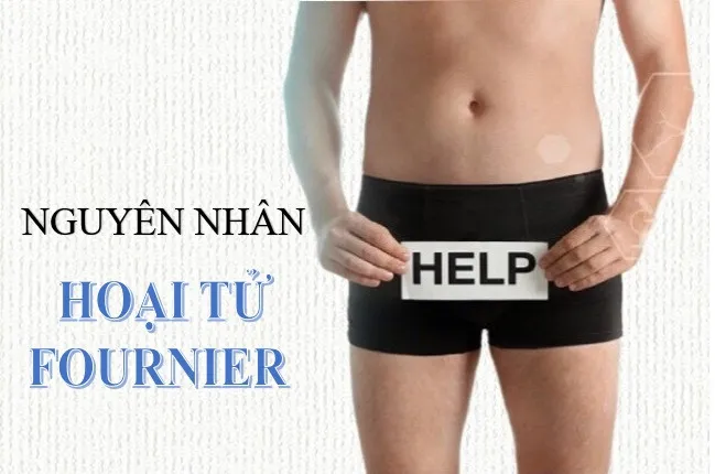 Bệnh hoại tử Fournier có nguy hiểm không?