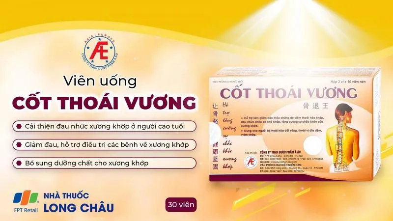 Viên uống Cốt Thoái Vương có tốt không? Cách sử dụng an toàn và hiệu quả