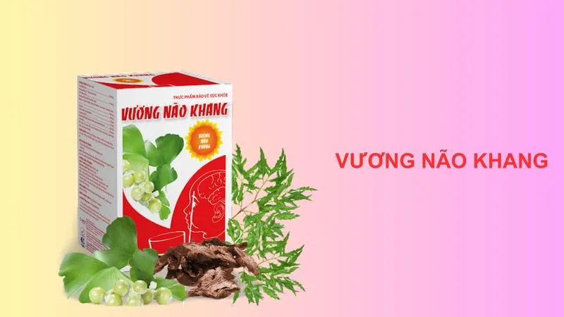 Vương Não Khang của công ty nào? Cách dùng ra sao?