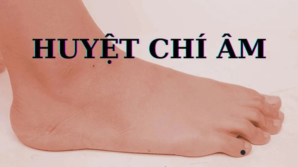 Huyệt chí âm là huyệt gì? Lúc nào không nên bấm huyệt?